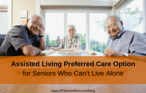 Assisted Living Preferred Care Option For Seniors Who Can't Live Alone