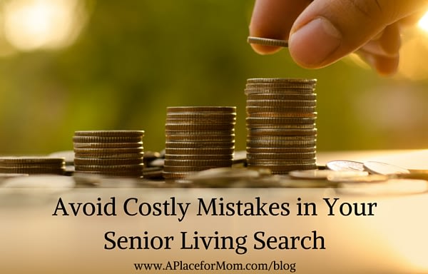 Avoid Costly Mistakes in Your Senior Living Search